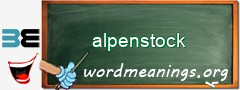 WordMeaning blackboard for alpenstock